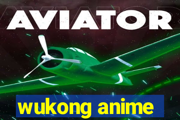 wukong anime